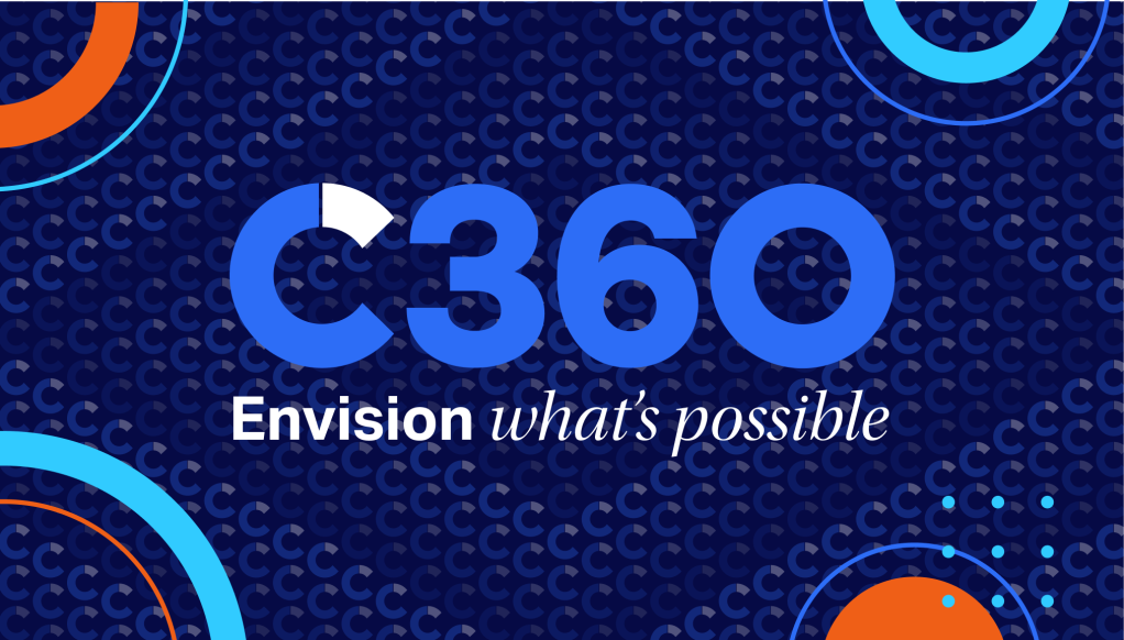 C360 Envision What’s Possible